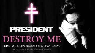 Download lagu President - Destroy Me - Live at Download Festival 2025 (Mixed by In Uncertain Times) (Audio Only)