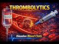 Thrombolytics (Fibrinolytics)