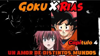 Goku X Rias (un amor de distintos mundos) capítulo 4