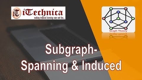 4. Subgraph - Spanning & Induced Subgraph