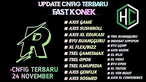 UPDATE || CONFIG HC || AXIS | XL | TSEL | INDOSAT | BYU | [ 24 NOV ]