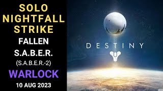 Destiny 1 - SOLO Flawless Nightfall - Fallen S.A.B.E.R. (S.A.B.E.R.-2) - Warlock-Gold Tier-10 Aug 23