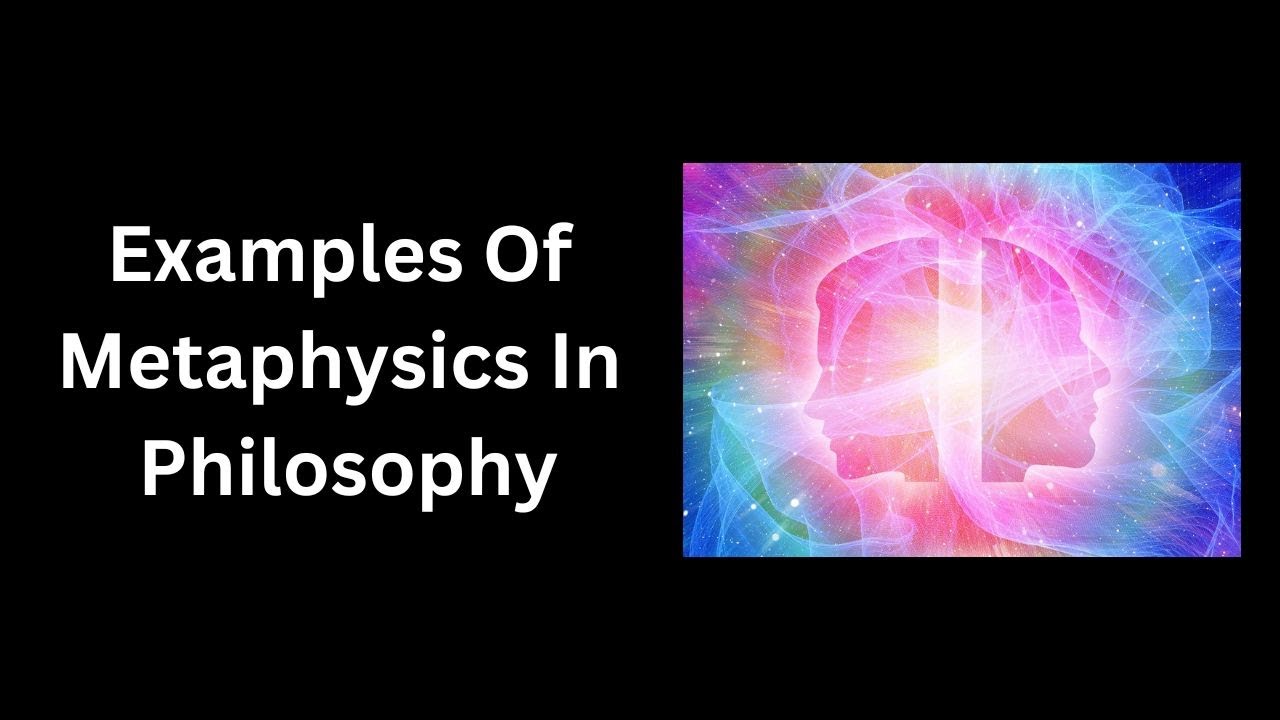 Examples Of Metaphysics In Philosophy YouTube Examples Of Metaphysics In Philosophy YouTube