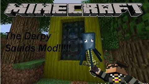 MINECRAFT MOD SHOWCASE: The Derpy Squid Mod