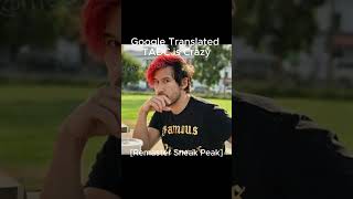 Google Translated TADC is Crazy
