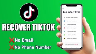 How to Recover TikTok Account without Email or Phone Number (2023)