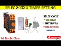 SELEC Timer 800XU | Timer Setting &amp; Wiring in Hindi
