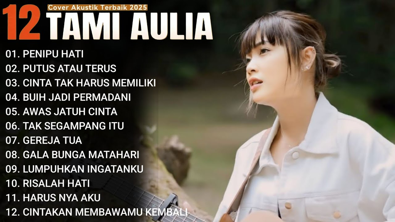Tami Aulia Full Album - PENIPU HATI | Lagu Galau Viral Tiktok 2025