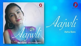 AAJWLI - Asha Boro | Amar Boro | Prasenjit Khakhlary