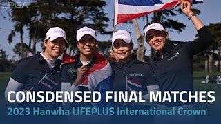 Condensed Final Matches | 2023 Hanwha LIFEPLUS International Crown