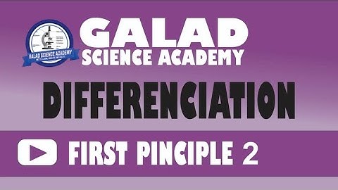 DIFFERENTIATION| FIRST PRINCIPLE 4| FULL JAMB, IJMBE,JUPEB & 100 LEVEL TUTORIAL #GALADSCIENCEACADEMY