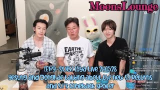 [ENG-SUB] 15ya Live 240528 - Yesung & Donghae talking about the new SJ Returns & SJ comeback spoiler