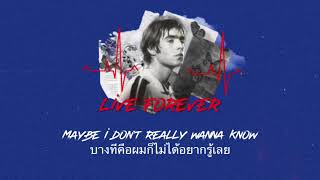 Live forever - Oasis [แปลไทย]