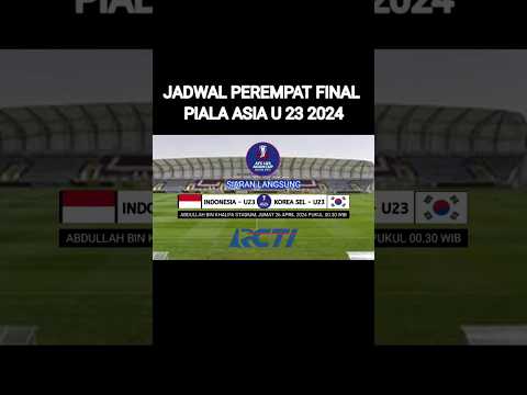 Jadwal Perempat Final Piala Asia U 23 2024 Indonesia vs Korea selatan