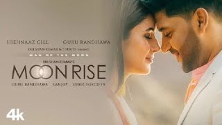 Moon Rise - Guru Randhawa Ft. Shehnaaz Gill_ Video Song - HD.mp4...