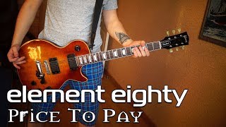 Обложка Element Eighty Price To Pay Guitar Cover Скачать Element Eighty Price To Pay Guitar Cover