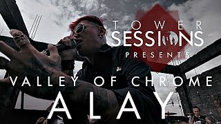 Tower Sessions Presents: Valley of Chrome - Alay chords