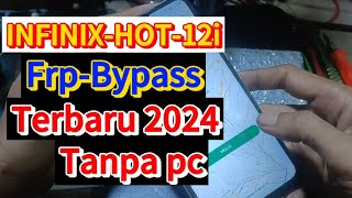 Infinix hot 12i frp bypass tanpa pc