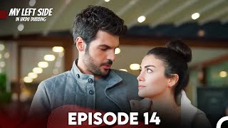 My Left Side Episode 14 (Urdu Dubbed)