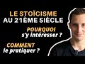 LE STOÏCISME : POURQUOI S'Y INTÉRESSER ET COMMENT LE PRATIQUER AU 21ÈME SIÈCLE ?