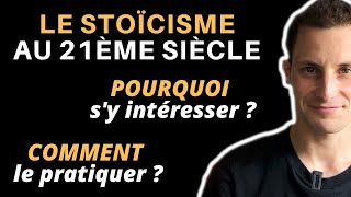 LE STOÏCISME : POURQUOI S'Y INTÉRESSER ET COMMENT LE PRATIQUER AU 21ÈME SIÈCLE ?