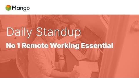 The Daily Standup - Number 1 Remote Working Essential