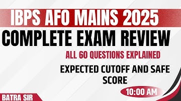 IBPS AFO Mains 2025 Exam Analysis| 60 Memory-Based Questions Discussion Expected Cutoff & Safe Score