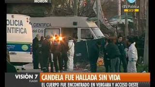 Visión Siete: Candela fue hallada sin vida