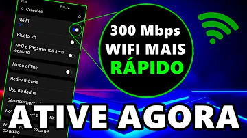 Como deixar a internet do Wi-fi mais rápida no celular?