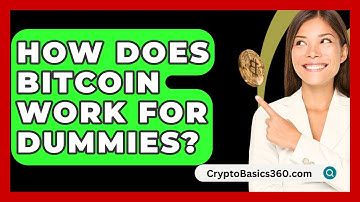 How Does Bitcoin Work for Dummies? - CryptoBasics360.com
