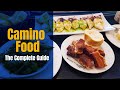 Camino Food  - The Complete Guide to Food options on the Camino de Santiago