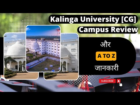 Kalinga University Raipur [ CG ] | Campus Reviews | KU | A to Z Information