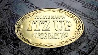 Tootie Raww feat Baby Joe - "Itz Up" (Official Audio)