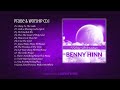 Benny hinn worship songs