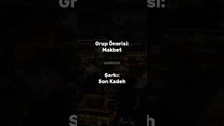 Grup Önerisi 2 - Makbet