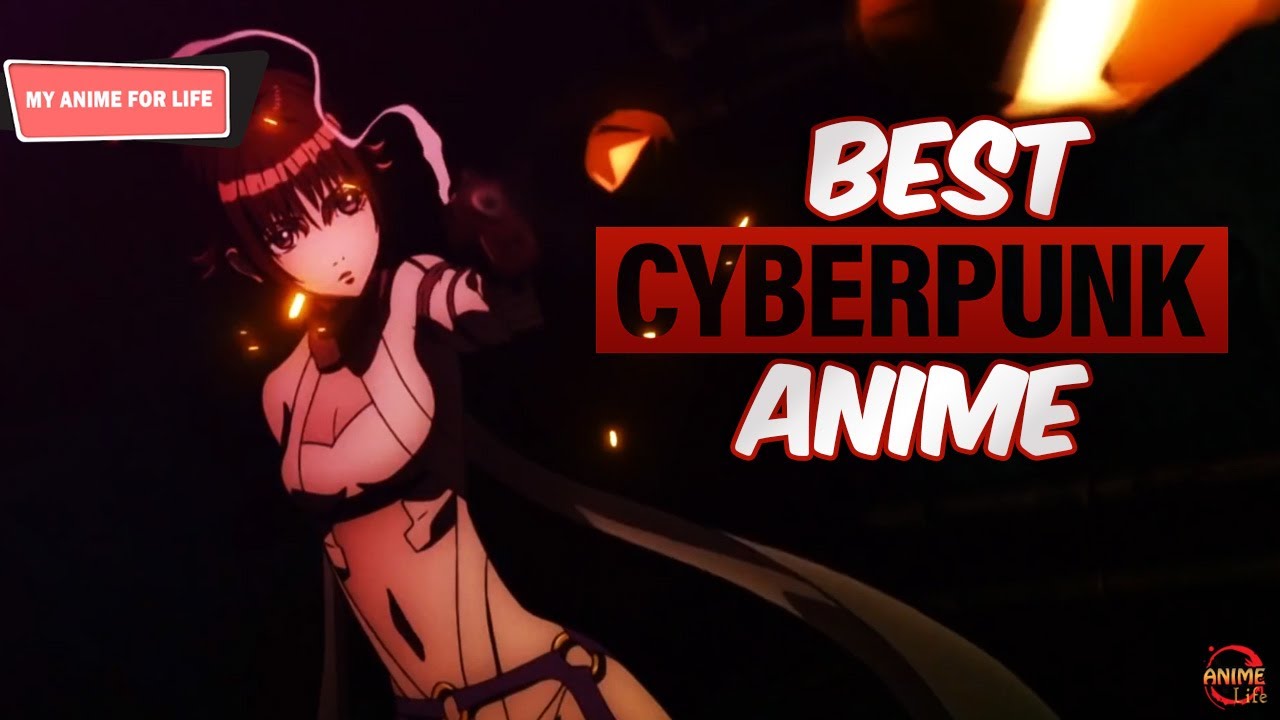 Japan Nakama  Top 10 Cyberpunk Anime You Should Know