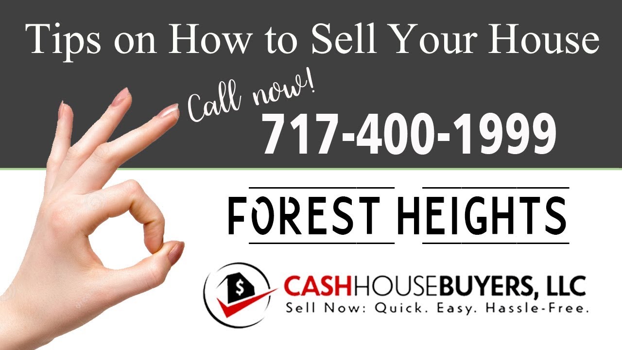 Tips Sell House Fast Forest Heights | Call 7174001999 | We Buy Houses Forest Heights