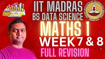 Mathematics 1 Week 7 & 8 Full Revision: Main Concept & Questions | IIT Madras BS Data Science