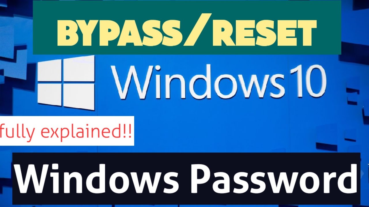 How To Bypassreset All Windows Password Reset Windows 10 Password
