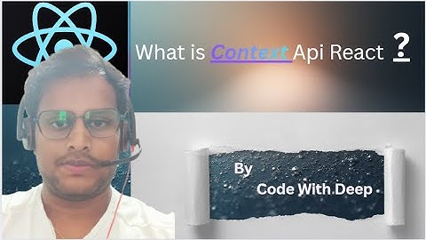 Understanding Context API in React | Provider, Consumer, useContext Hook