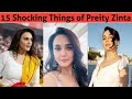 Preity Zinta 15 Shocking Thing&#39;s People Don&#39;t Know I preity zinta movie I #preityzinta