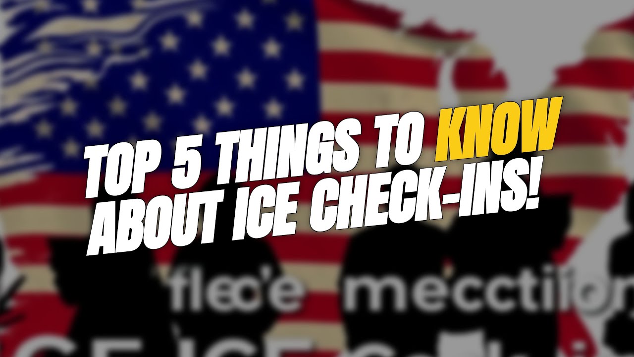 TOP 5 Things to Know About ICE Check-Ins! 🇺🇸 - YouTube