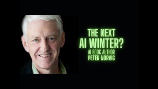 The next AI winter? with AI author Peter Norvig