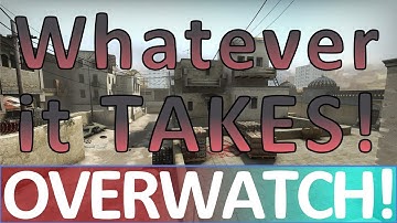 He will do whatever it takes to bring this back! CS:GO Overwatch!