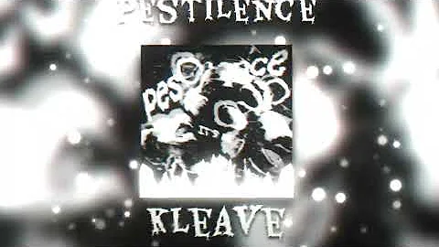 KLEAVE - pestilence. (Official Music Visualizer)