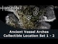 Horizon Zero Dawn Ancient Vessel Arches Collectible Location Set 1 - 2