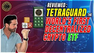 REVIEW: Tetraguard the World's First Decentralized Crypto ETF