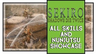 Sekiro Shadows Die Twice All Skills And Nunjutsu Showcase