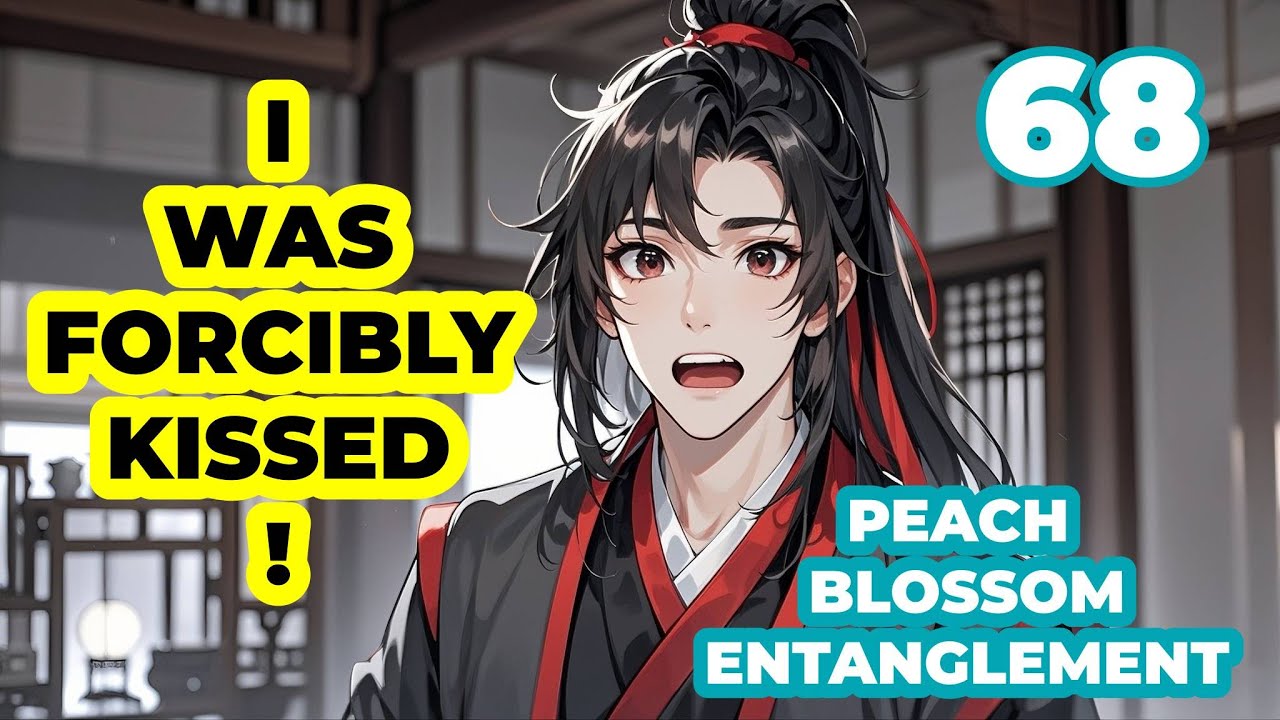 Никто не поверил, что Вэй Усянь был насильно поцелован Лань Ванцзи | Персиковый цветок, 68 серия ...
