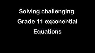 Working with level 4 exponential equations (grade 11)